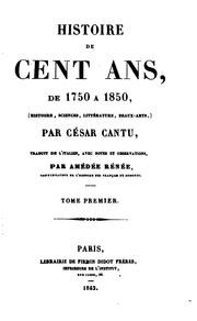 Cover of: Histoire de cent ans, de 1750 à 1850: (histoire, sciences, littérature, beaux-arts,)