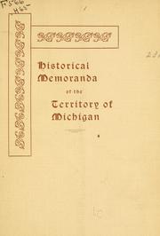 Cover of: Historical memoranda of the territory of Michigan.