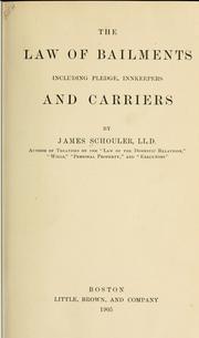 Cover of: The law of bailments: including pledge, innkeepers and carriers.