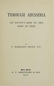 Cover of: Through Abyssinia: an envoy's ride to the king of Zion