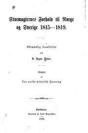 Cover of: Stormagternes forhold til Norge og Sverige 1815-1819.