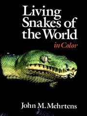 Cover of: Living snakes of the world in color | John M. Mehrtens