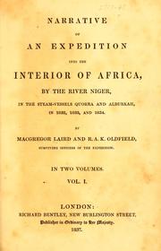 Cover of: Narrative of an expedition into the interior of Africa: by the River Niger, in the steam-vessels Quorra and Alburkah, in 1832, 1833 and 1834