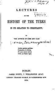 Cover of: Lectures on the history of the Turks in its relation to Christianity. by John Henry Newman