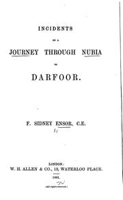 Cover of: Incidents on a journey through Nubia to Darfoor. by F. Sidney Ensor