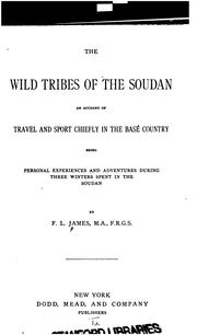 Cover of: The wild tribes of the Soudan by F. L. James
