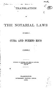 Cover of: Translation of the notarial laws in force in Cuba and Puerto Rico (1888.) by Cuba.