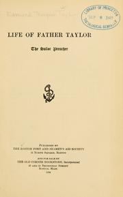 Life of Father Taylor, the sailor preacher by Boston Port and Seamen's Aid Society.