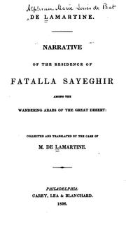 Cover of: Narrative of the residence of Fatalla Sayeghir: among the wandering Arabs of the great desert