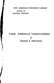 Cover of: The American thoroughbred by Charles E. Trevathan