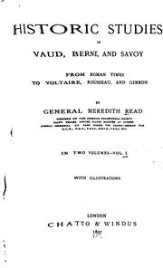 Cover of: Historic studies in Vaud, Berne, and Savoy: from Roman times to Voltaire, Rousseau, and Gibbon.