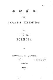 Cover of: The Japanese expedition to Formosa by Edward Howard House