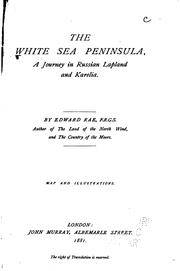 Cover of: The White Sea peninsula, a journey in Russian Lapland and Karelia. by Edward Rae