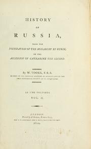 Cover of: History of Russia: from the foundation of the monarchy by Rurik, to the accession of Catharine the Second.