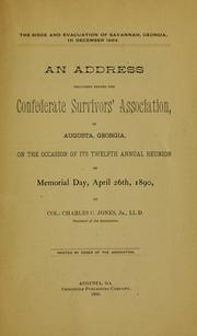 Cover of: The siege and evacuation of Savannah, Georgia, in December 1864 by Charles Colcock Jones Jr., Charles Colcock Jones Jr.