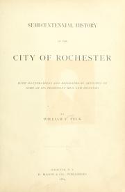 Cover of: Semi-centennial history of the city of Rochester by William F. Peck