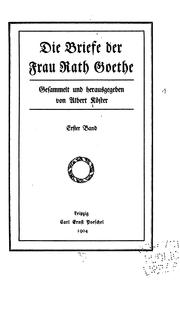 Die Briefe der Frau Rath Goethe by Catharina Elisabeth Goethe