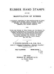 Rubber hand stamps and the manipulation of rubber by T. O'Conor Sloane