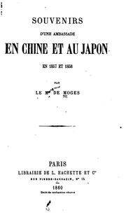 Cover of: Souvenirs d'une ambassade en Chine et au Japon en 1857 et 1858