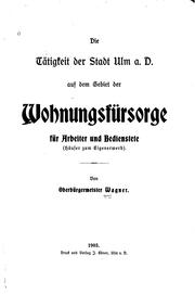 Cover of: Die tätigkeit der stadt Ulm by Wagner, Heinrich