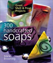 Cover of: 300 Handcrafted Soaps by Marie Browning