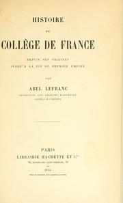Cover of: Histoire du Collège de France: depuis ses origines jusqu'à la fin du premier empire