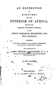 Cover of: An  expedition of discovery into the interior of Africa: through the hitherto undescribed countries of the Great Namaquas, Boschmans, and Hill Damaras.