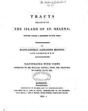 Cover of: Tracts relative to the island of St. Helena: written during a residence of five years.