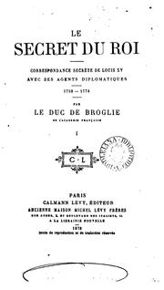 Cover of: Le secret du roi by Albert duc de Broglie, Albert duc de Broglie