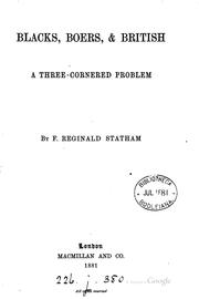 Blacks, Boers, & British: A Three-cornered Problem by F. Reginald Statham