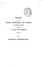 Cover of: Recueil des traités, conventions, lois, décrets et autres actes relatifs à la paix avec l'Allemagne. by A. Villefort