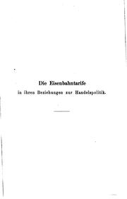 Cover of: Die Eisenbahntarife in ihren Beziehungen zur Handelspolitik by Ernst Seidler
