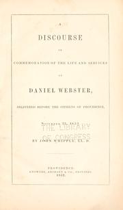 Cover of: A discourse in commemoration of the life and services of Daniel Webster: delivered before the citizens of Providence, November 23, 1852