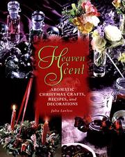 Cover of: Heaven scent: aromatic Christmas crafts, recipes, and decorations