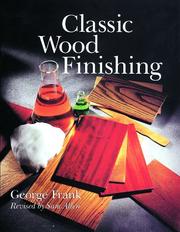 Cover of: Classic Wood Finishing by George Frank, Sam Allen