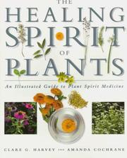 Cover of: The Healing Spirit of Plants: An Illustrated Guide to Plant Spirit Medicine