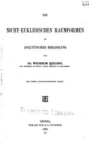 Cover of: Die nicht-euklidischen Raumformen in analytischer Behandlung by Wilhelm Killing