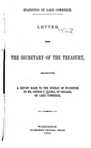 Cover of: Statistics of lake commerce.: Letter from the secretary of the Treasury, transmitting a report made to the Bureau of Statistics