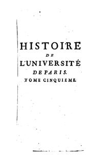Cover of: Histoire de l'Université de Paris: depuis son origine jusqu'en l'année 1600.