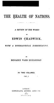 Cover of: health of nations: a review of the works of Edwin Chadwick