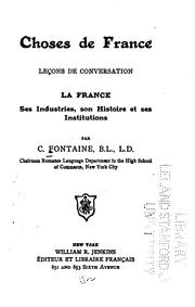 Cover of: Choses de France, leçons de conversation: la France, ses industries, son histoire et ses institutions