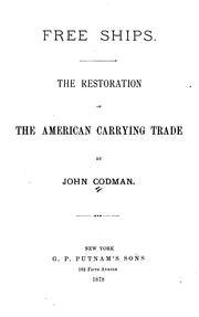 Cover of: Free ships.: The restoration of the American carrying trade