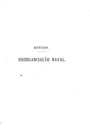 Cover of: Estudo.: Reorganisacão naval, e outros artigos