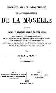 Cover of: Dictionnaire biographique de l'ancien département de la Moselle by Nérée Quépat, Nérée Quépat