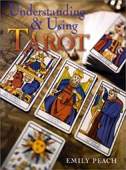 Cover of: Understanding & using tarot by Emily Peach
