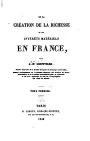 Cover of: De la création de la richesse: ou Des intére͡ts matériels en France