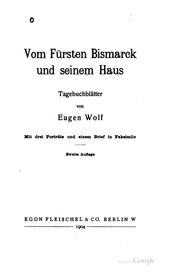 Cover of: Vom fürsten Bismarck und seinem haus by Wolf, Eugen