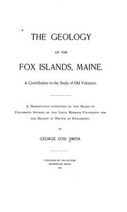 Cover of: The geology of the Fox Islands, Maine.: A contribution to the study of old volcanics.