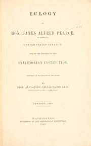 Cover of: Eulogy on Hon. James Alfred Pearce, of Maryland, United States senator by Alexander Dallas Bache