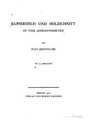 Cover of: Kupferstich und holzschnitt in vier jahrhunderten by Paul Kristeller